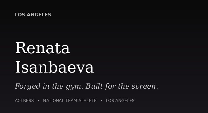 Renata Isanbaeva actress and athlete portfolio website — dark editorial hero